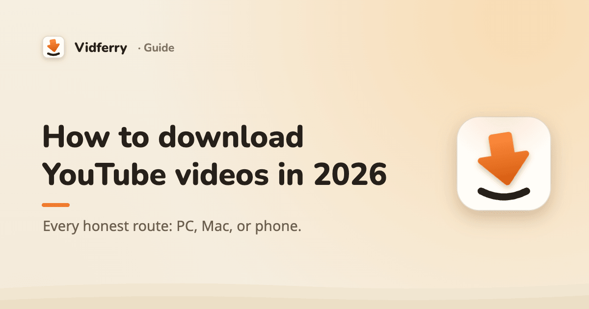 How to download YouTube videos in 2026, on a warm Vidferry cover with the app's download-arrow icon.